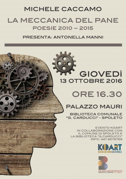 <!--:it-->Presentazione del libro "La meccanica del pane: poesie 2010 - 2015" di Michele Caccamo<!--:--> @ Biblioteca Comunale G. Carducci | Spoleto | Umbria | Italia