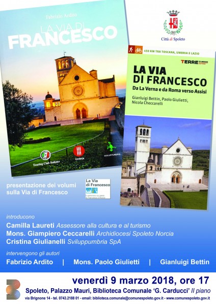 <!--:it-->Incontro sulla Via di Francesco con presentazione dei libri: LUNGO LA VIA DI FRANCESCO di Fabrizio Ardito e LA VIA DI FRANCESCO di Paolo Giulietti, Gianluigi Bettin, Nicola Checcarelli<!--:--><!--:en-->Meeting on Francis' Way: LUNGO LA VIA DI FRANCESCO by F. Ardito and LA VIA DI FRANCESCO by P. Giulietti, G. Bettin, N. Checcarelli<!--:--> @ Biblioteca Comunale G. Carducci  | Spoleto | Umbria | Italia