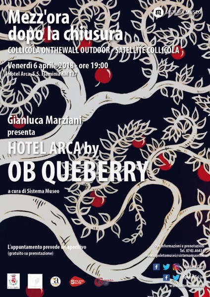 <!--:it-->MEZZ’ORA DOPO LA CHIUSURA speciale Satellite Collicola - Gianluca Marziani presenta Hotel Arca by OB QUEBERRY<!--:--> @ Hotel Arca | Spoleto | Italia