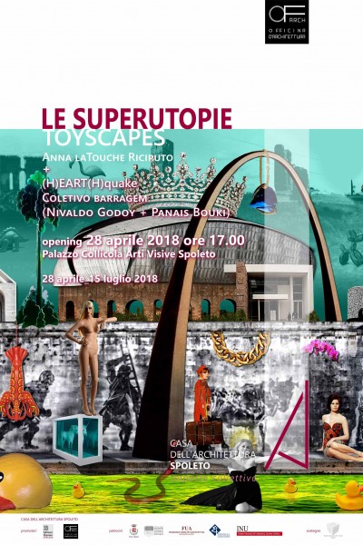 <!--:it-->LE SUPERUTOPIE toyscapes di Anna la Touche Riciputo e (H)eart(H)quake di Coletivo Barragem - Mostra e videoperformance <!--:--><!--:en-->SUPERUTOPIAS - Toyscapes by Anna la Touche Riciputo and (H)eart(H)quake by Coletivo Barragem - Exhibition and videoperformance <!--:--> @ Casa dell’Architettura Spoleto – Palazzo Collicola Arti Visive Spoleto | Spoleto | Umbria | Italia